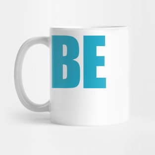 Believe, Fear in God Mug